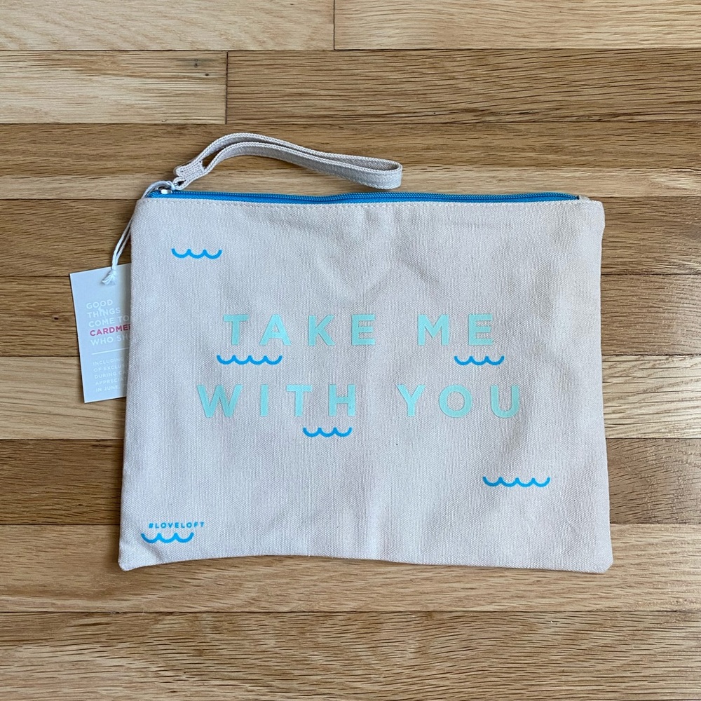 Loft “Take Me With You” Cosmetic Bag